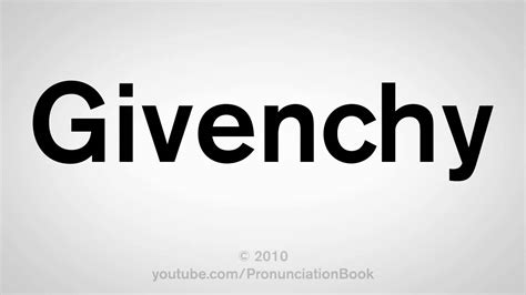 givenchy pronounce french|Givenchy pronunciation in american english.